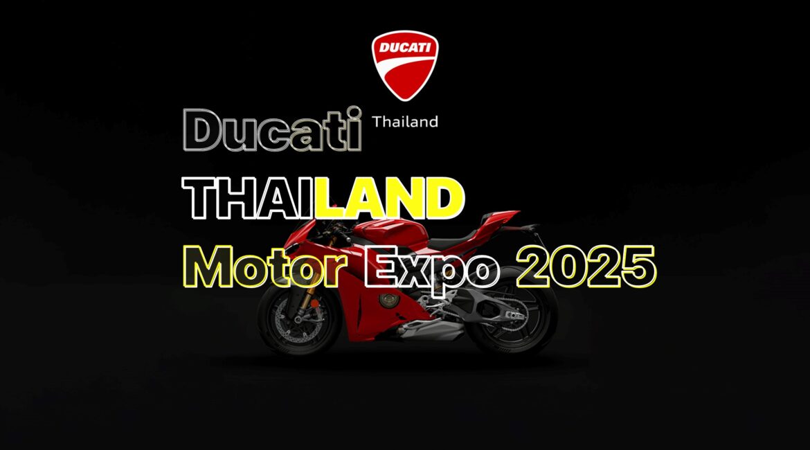 ดูคาติ ประเทศไทย เผยโฉมรุ่นไฮไลต์ ในงาน Motor Expo 2025