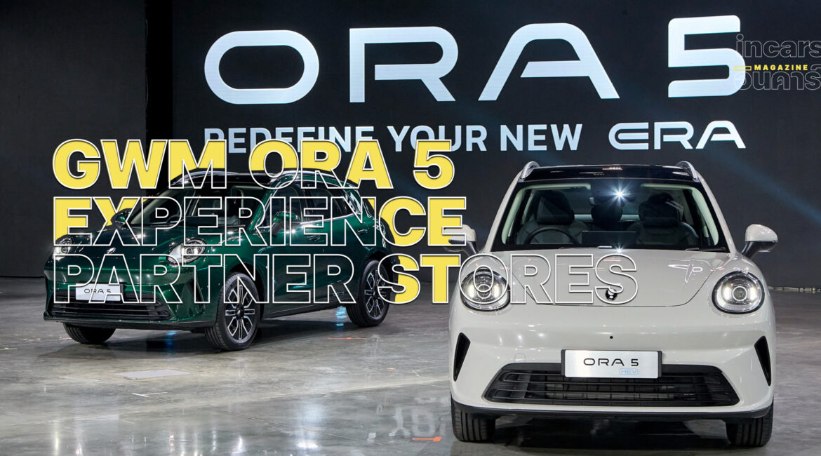 GWM ORA 5 พร้อมให้จองและทดลองขับที่ GWM พาร์ทเนอร์สโตร์ ทั้ง 70 แห่งทั่วประเทศ